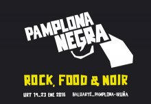 AGENDA: 22 de enero, en Baluarte de Pamplona, ‘Pamplona Negra’
