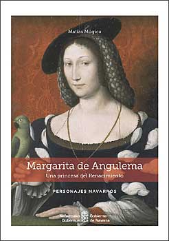 El Gobierno de Navarra publica “Margarita de Angulema. Una princesa del Renacimiento”