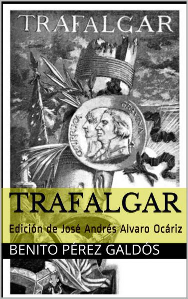 Edición crítica de Trafalgar por el escritor navarro José Andrés Álvaro Ocáriz