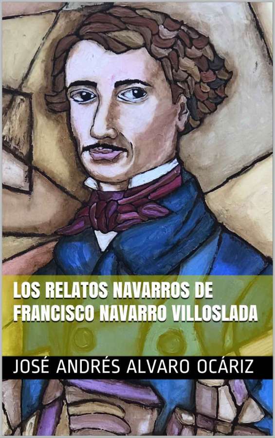'Los relatos navarros de Francisco Navarro Villoslada', nuevo libro del escritor Álvaro Ocáriz
