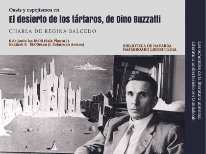 AGENDA: 6 de junio, en Biblioteca de Navarra,Dino Buzzati 'El desierto de los tártaros'