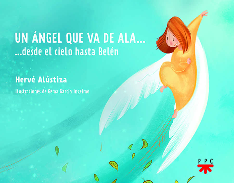 «Un ángel que va de ala… desde el cielo hasta Belén»