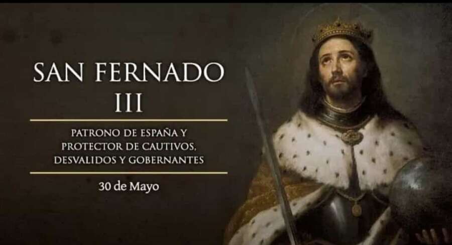 30 de mayo: San Fernando Rey de Castilla, Santa Juana de Arco, Santa Petronila y Santa Dinfna
