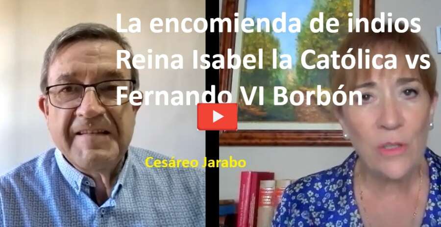 Encomienda de indios Isabel Católica VS Fernando VI Borbón