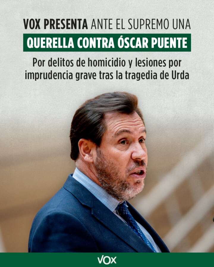 Vox se querella por homicidio imprudente contra Óscar Puente por el grave accidente de tren en Urda