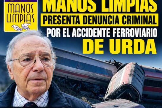 Manos Limpias presenta denuncia criminal por el accidente ferroviario en Urda, Toledo